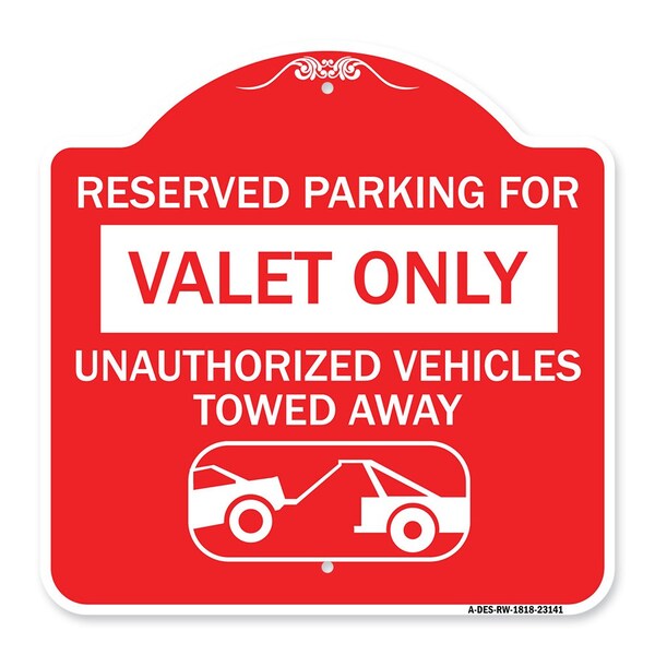 Signmission Reserved Parking Valet Only Unauthorized Vehicles Towed Away With Car Tow Graphic, RW-1818-23141 A-DES-RW-1818-23141 - main